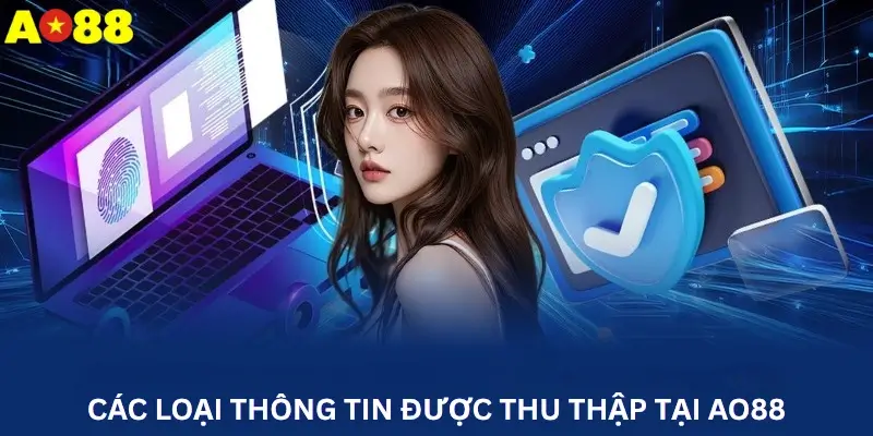 Các Loại Thông Tin Được Thu Thập Tại Ao88