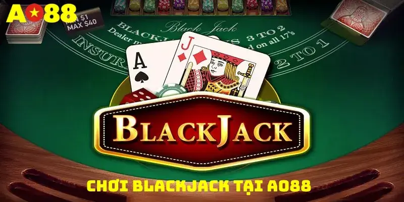 Chơi Blackjack tại AO88