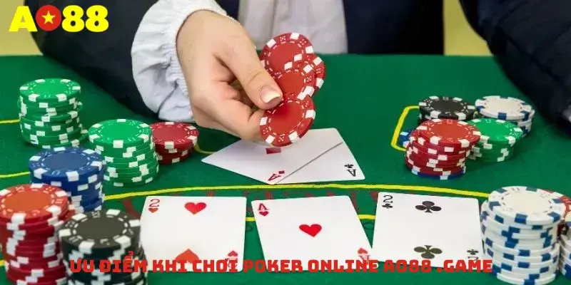 Ưu điểm khi chơi Poker Online AO88 .game