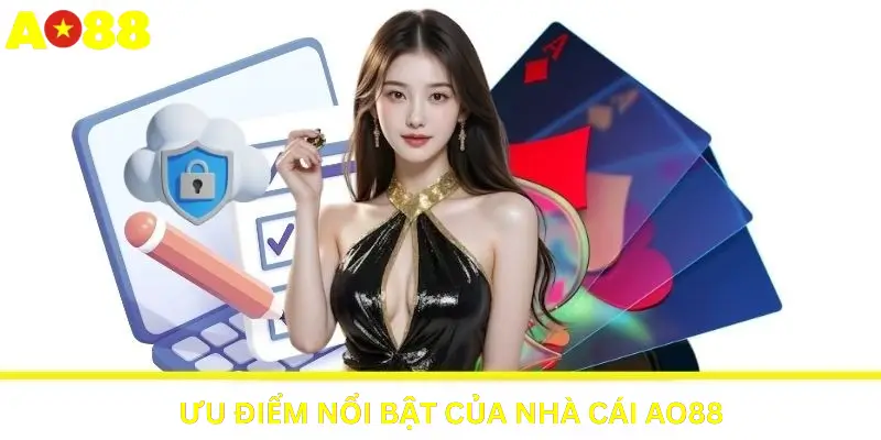 Ưu điểm nổi bật của nhà cái Ao88